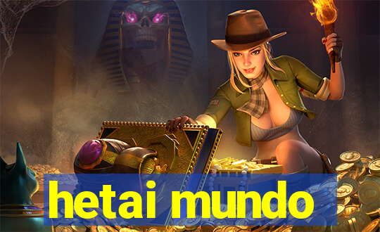 hetai mundo